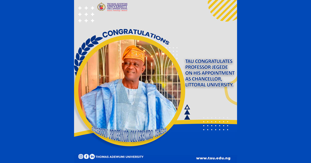Tau Congratulates Professor Jegede On His Appointment As Chancellor, Littoral University.